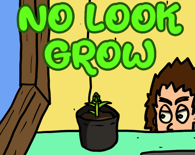 No Look Grow