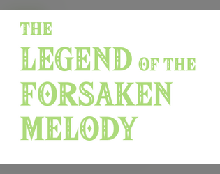 The Legend of the Forsaken Melody  