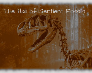 The Hall of Sentient Fossils  