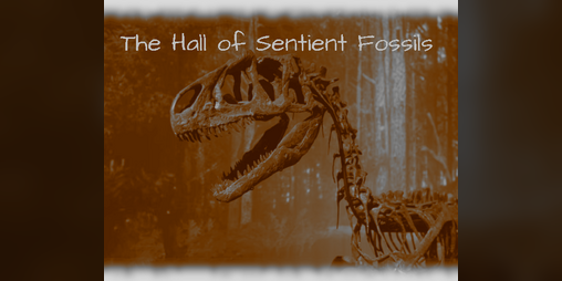 Cover image for The Hall of Sentient Fossils