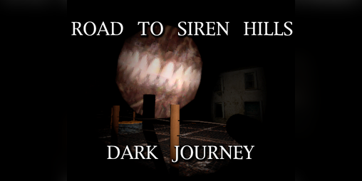 Cover image for Road To Siren Hills: Dark Journey