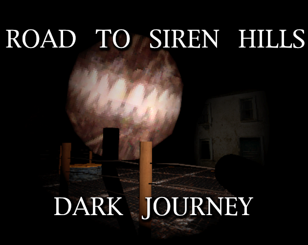 Road To Siren Hills: Dark Journey