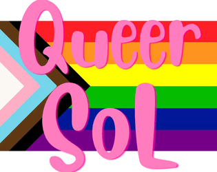 QueerSoL - The Queer Slice-of-Life of Your Dreams   - A slice-of-life TTRPG about queerness and identity 