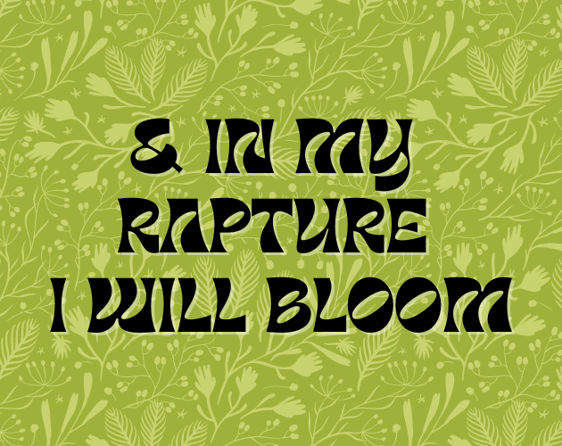 Cover image for & In My Rapture I Will Bloom