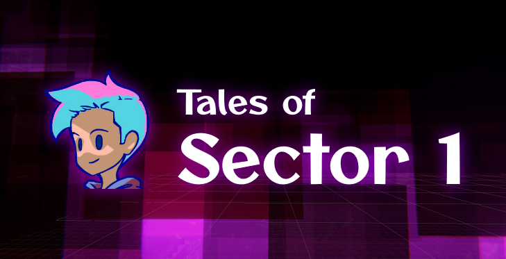 Tales of Sector 1