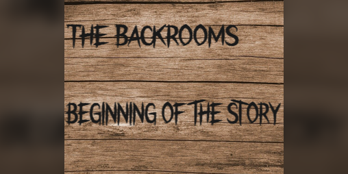 Cover image for The Backrooms: Beginning Of The Story