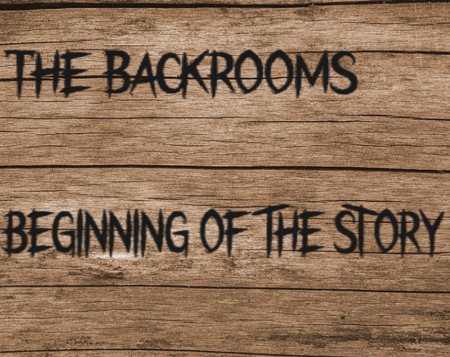Cover image for The Backrooms: Beginning Of The Story