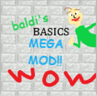 Baldi's Basic's mega mod!