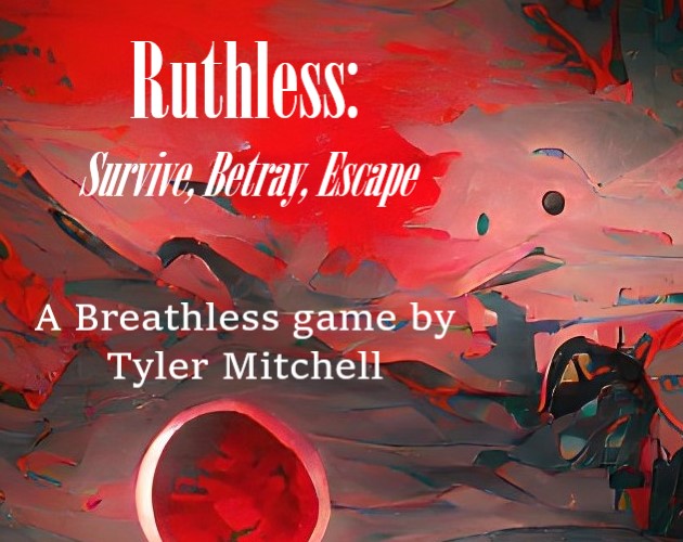 Cover image for Ruthless: Survive, Betray, Escape