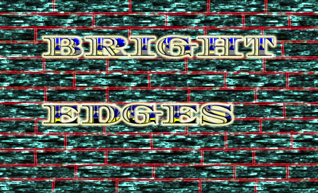 BRIGHT EDGES "Trial"