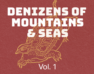 Denizens of Mountains & Seas vol. 1   - A Chinese OSR monster zine. 