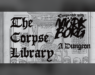 The Corpse Library   - A dungeon for Mörk Borg 