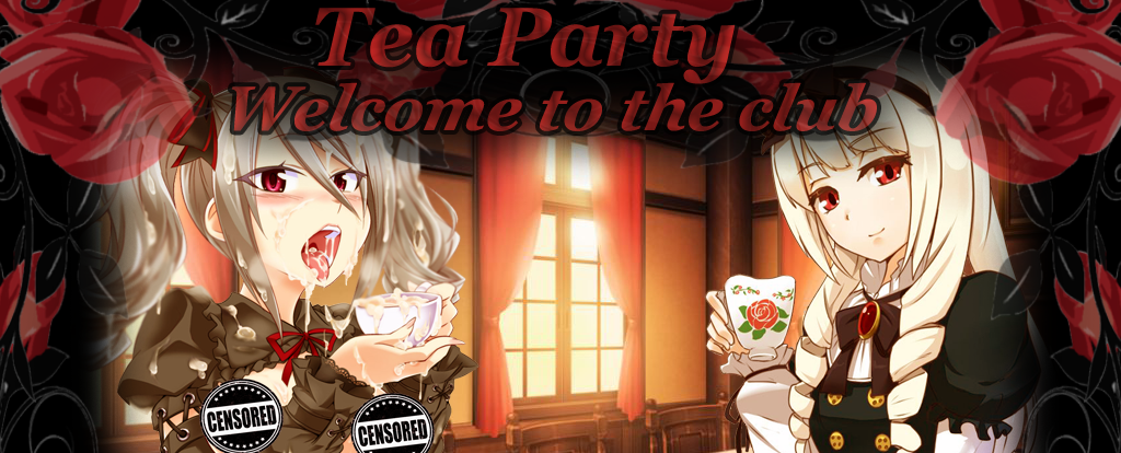 Tea Party: Welcome to the Club (18+)