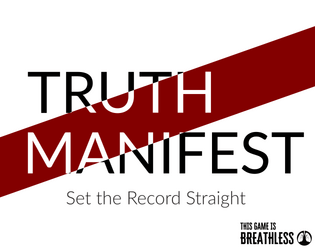 Truth Manifest   - (Free copies available!) A Breathless RPG of supernatural investigations 