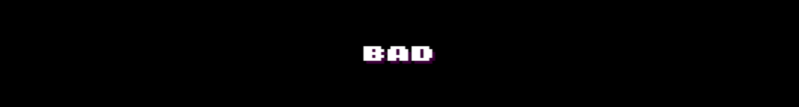 bad