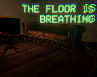 The Floor Is Breathing [Free] [Other] [Windows] [Linux]