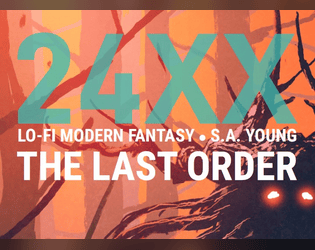 24XX: The Last Order   - Fae & Mages fighting against a Primordial Evil 
