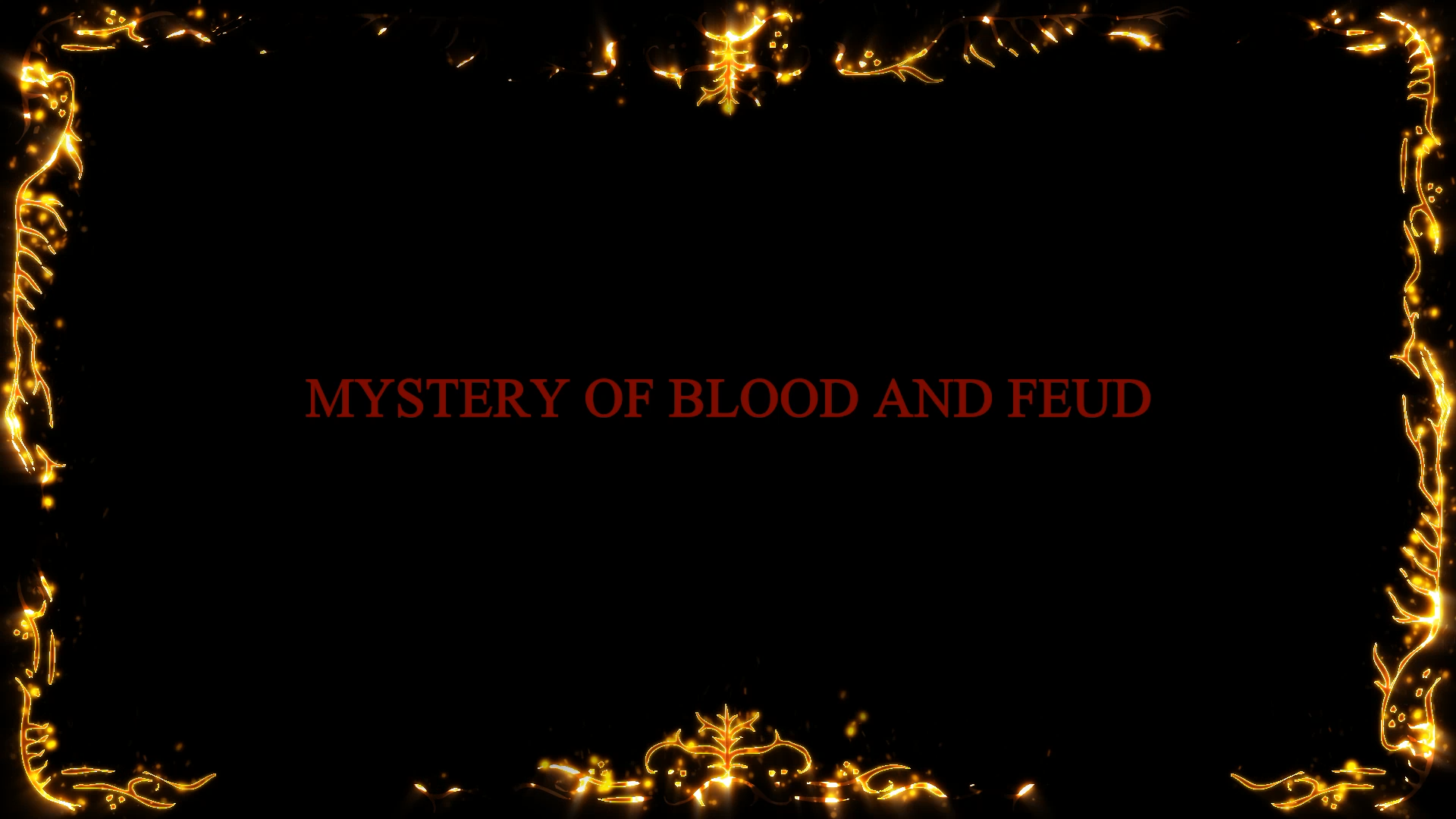 Mystery of Blood and Feud