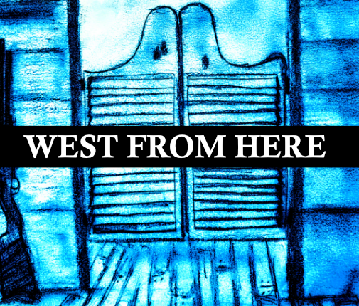 Cover image for West From Here