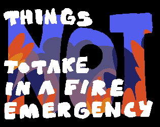 Cover image for Things NOT to Take in a Fire Emergency
