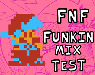 FNF Funkin Mix Test [Free] [Rhythm] [Windows] [macOS] [Linux]
