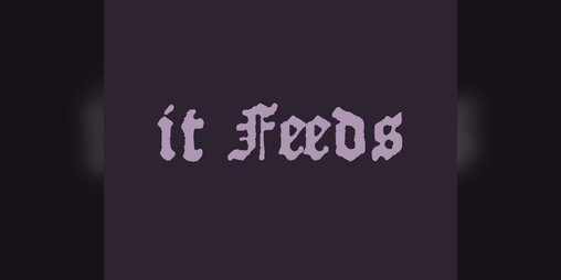 Cover image for It Feeds