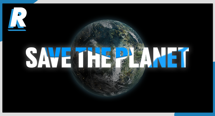 SAVE THE PLANET