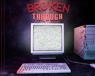 Broken Through [Free] [Adventure] [Windows]