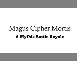 Magus Cipher Mortis   - A Mythical Battle Royale 