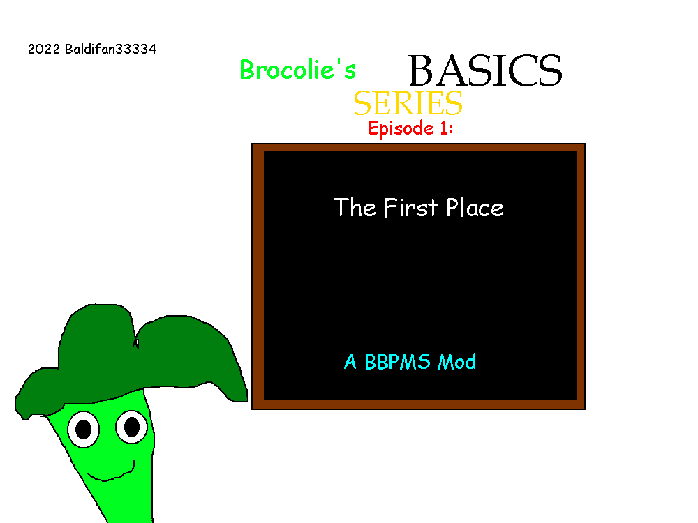(CANCELED) Brocolie's Basics Season 1: Episode 1: The First Place