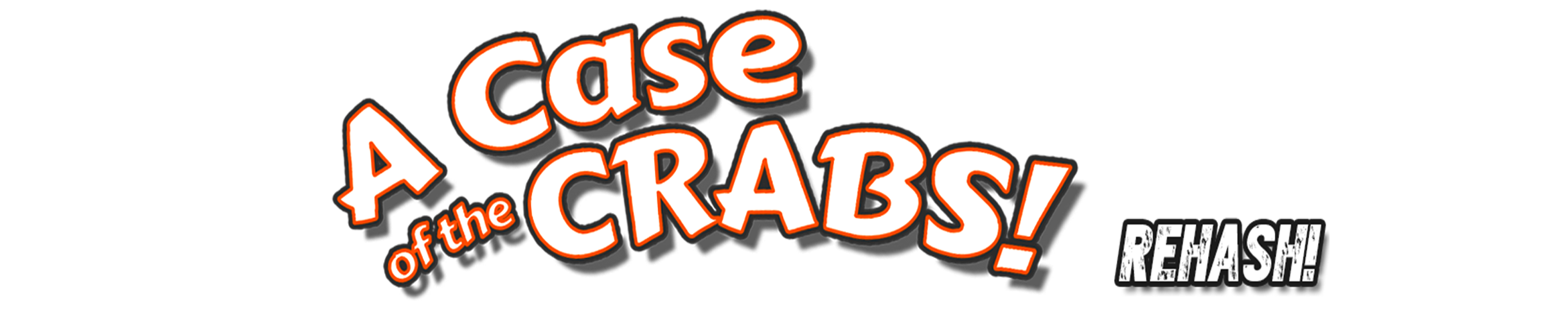 A Case of the Crabs: Rehash!