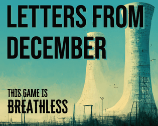 Letters From December   - Apocalyptic Breathless roleplaying with supernatural elements 