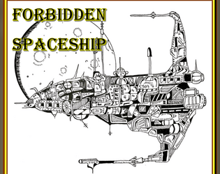 Forbidden Spaceship   - TTRPG 