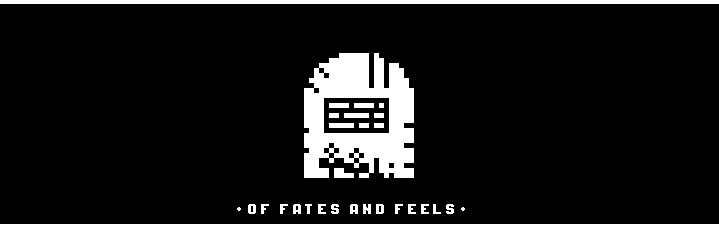 Fates and Feels [LD]