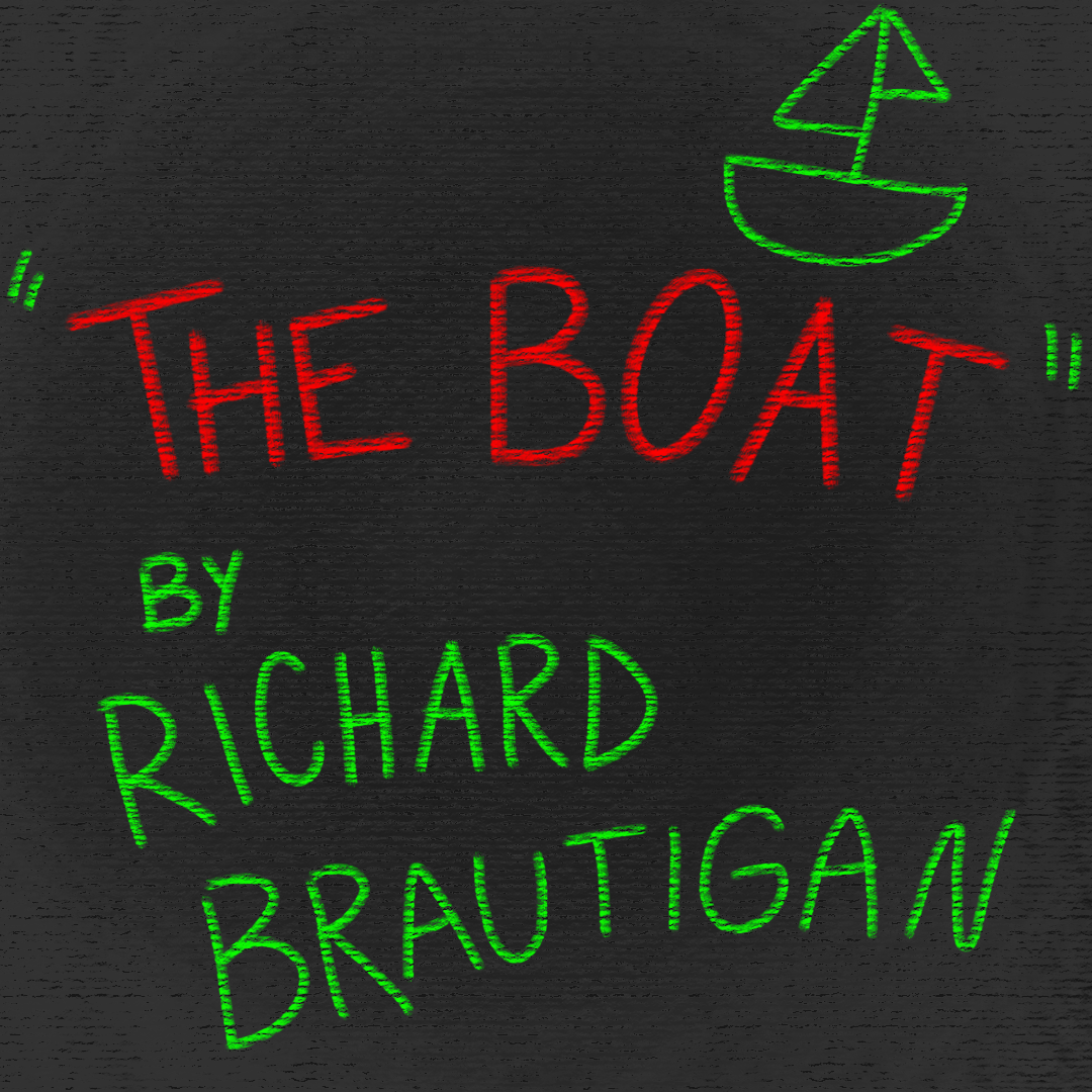 The Boat By Richard Brautigan By Fortwas