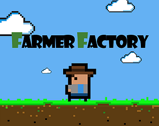 Logic Eco Game Jam - Farmer Factory - By Zisis Mesi and Alex Kirk