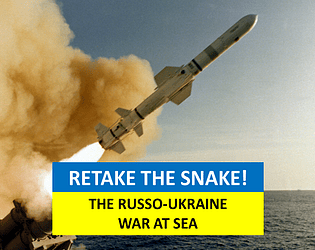 Retake the Snake! The Russo-Ukraine War at Sea