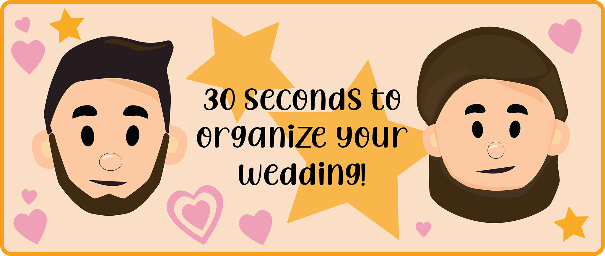 30 seconds to organize your wedding!