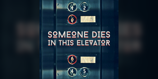 Cover image for Someone Dies In This Elevator