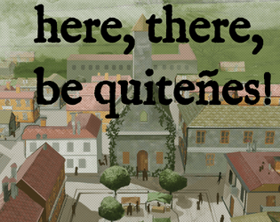 here, there, be quiteñes!   - a MONSTROUS bundle of content for "here, there, be monsters!" 