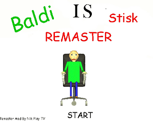 Baldi's basics full remastered [Baldi's Basics] [Mods]