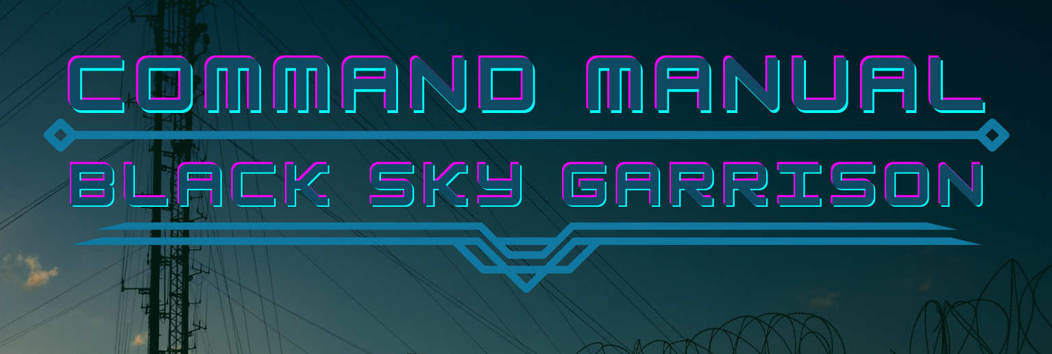 Command Manual: Black Sky Garrison